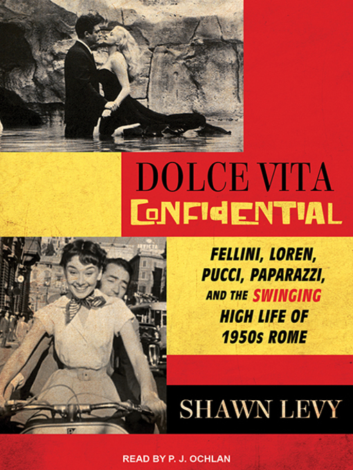 Title details for Dolce Vita Confidential by Shawn Levy - Available